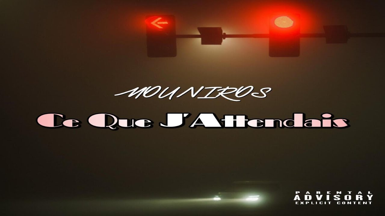 MOUNIROS Ce Que J’Attendais