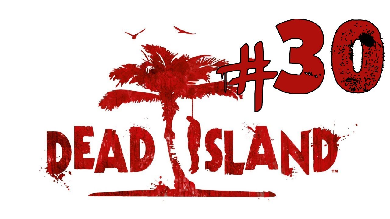 Dead Island - Gameplay / Walkthrough - Part 30 [ Soldier Of Fortune ]