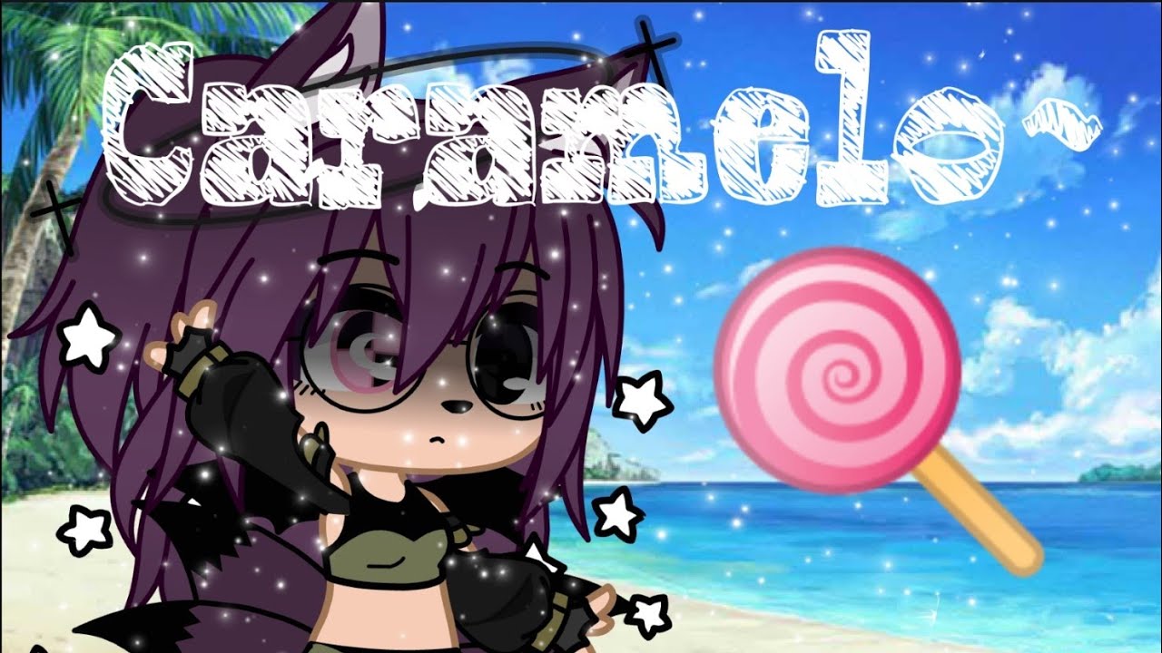 Caramelo~//remix(ORIGINAL) GLMV - Sofy_kawaii25 \\música gacha life TOPE CRINGE XD