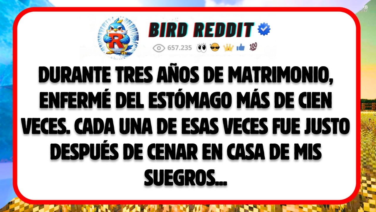 Durante tres años de matrimonio, enfermé del estómago más de cien veces. Cada una de esas veces...
