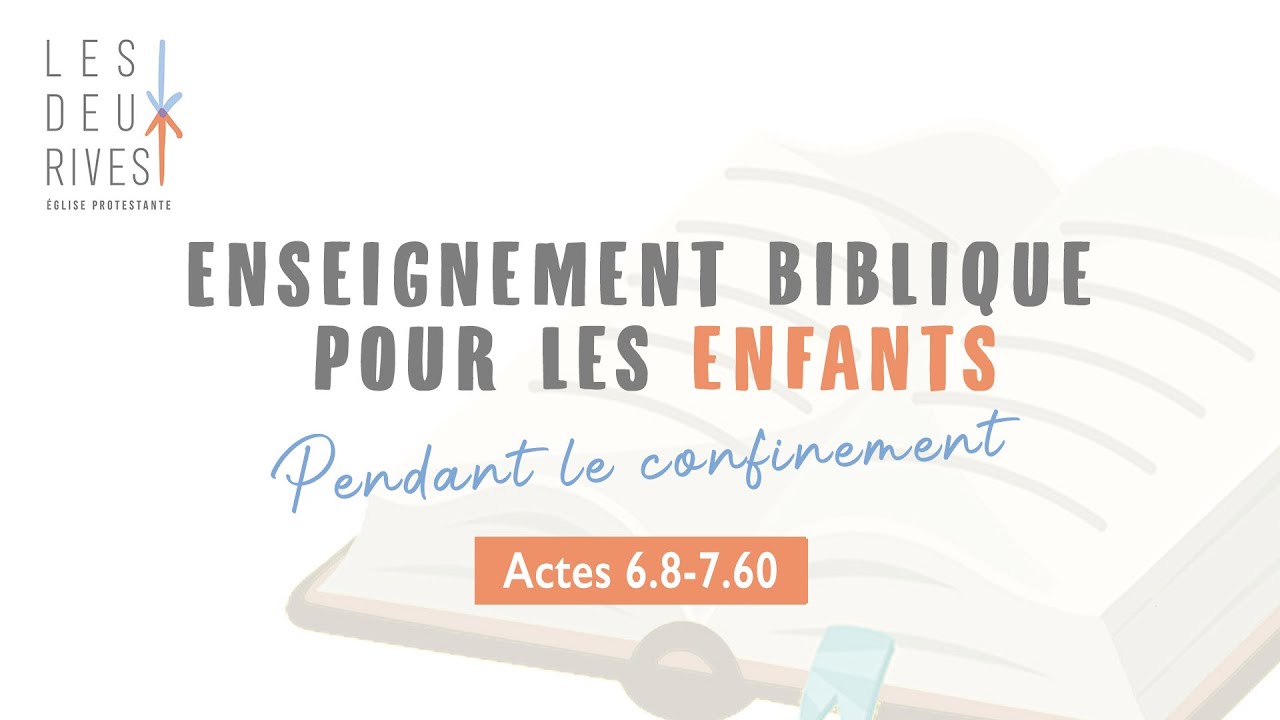Actes 6-7 - Enseignement biblique pour les enfants