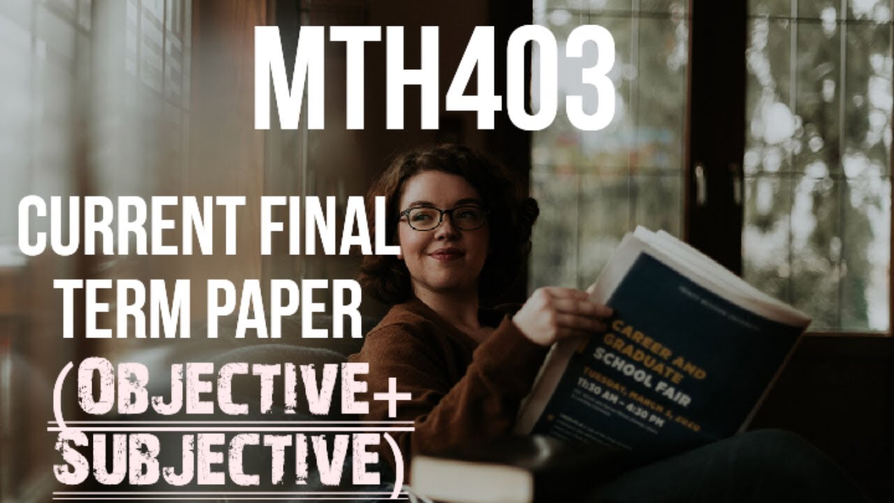 MTH403 Current final Term paper | Subjective and Objective | Important Questions #mth501 #finalterm