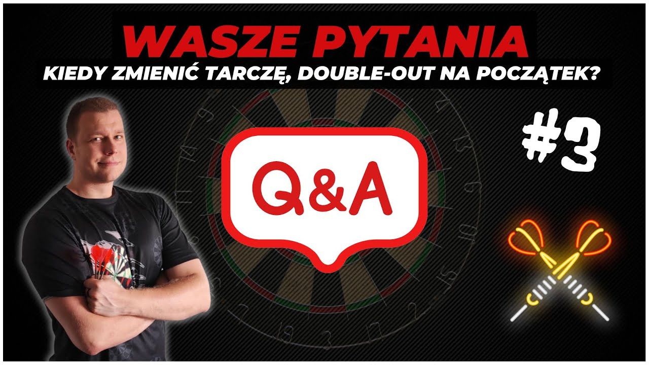 ❓DARTERSKIE Q&A: Czy zaczynać grę od single czy double out? Kiedy zmieniać tarczę?