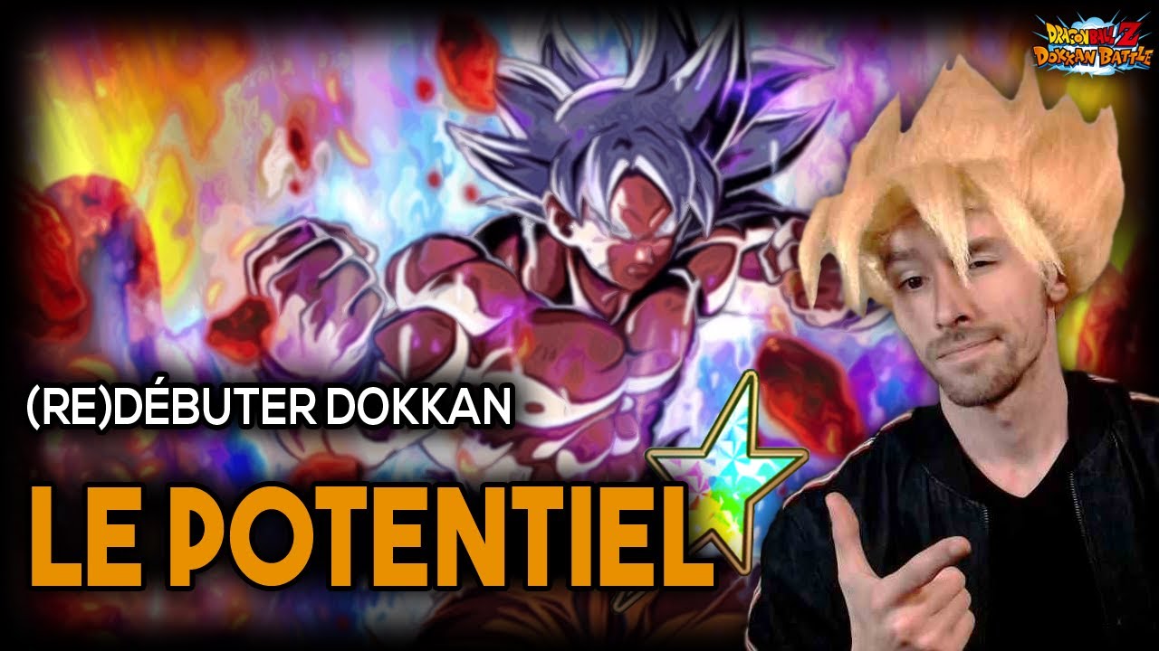 LE POTENTIEL - Bien (re)débuter sur Dokkan en 2021