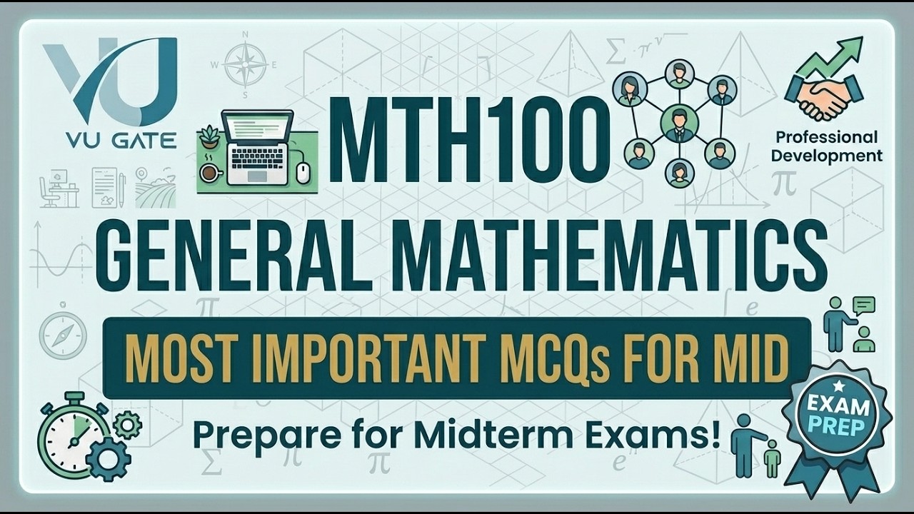 MTH100 General Mathematics Midterm Preparation 2026 Most Important Topics VU Gate