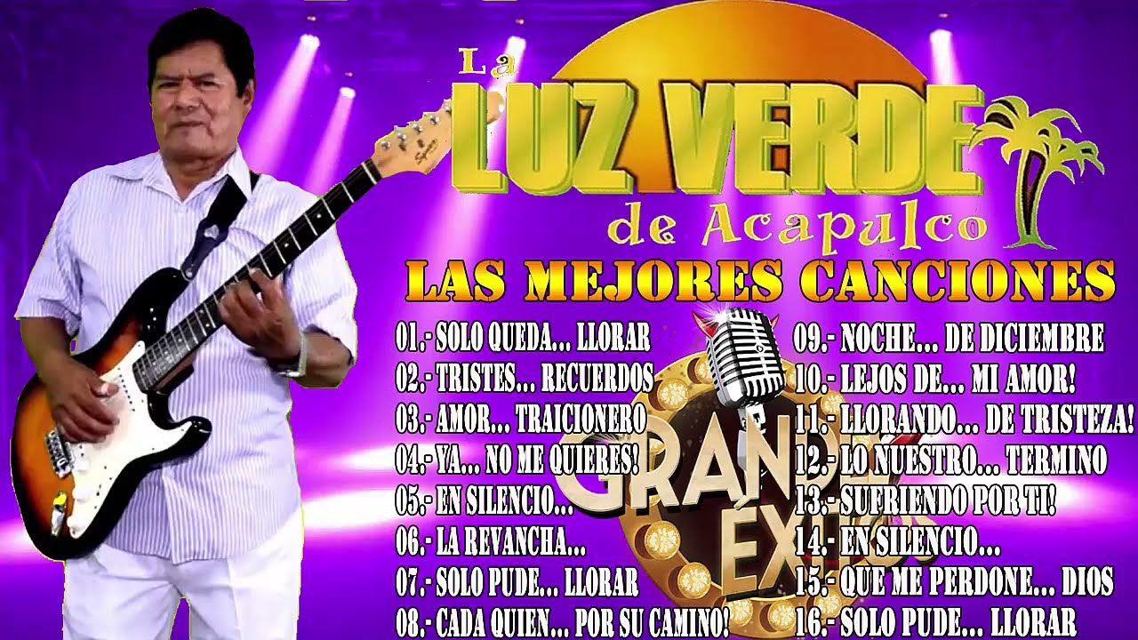 La Luz Verde de Acapulco || Grandes Exitos Mix _ Las Mejores Canciones