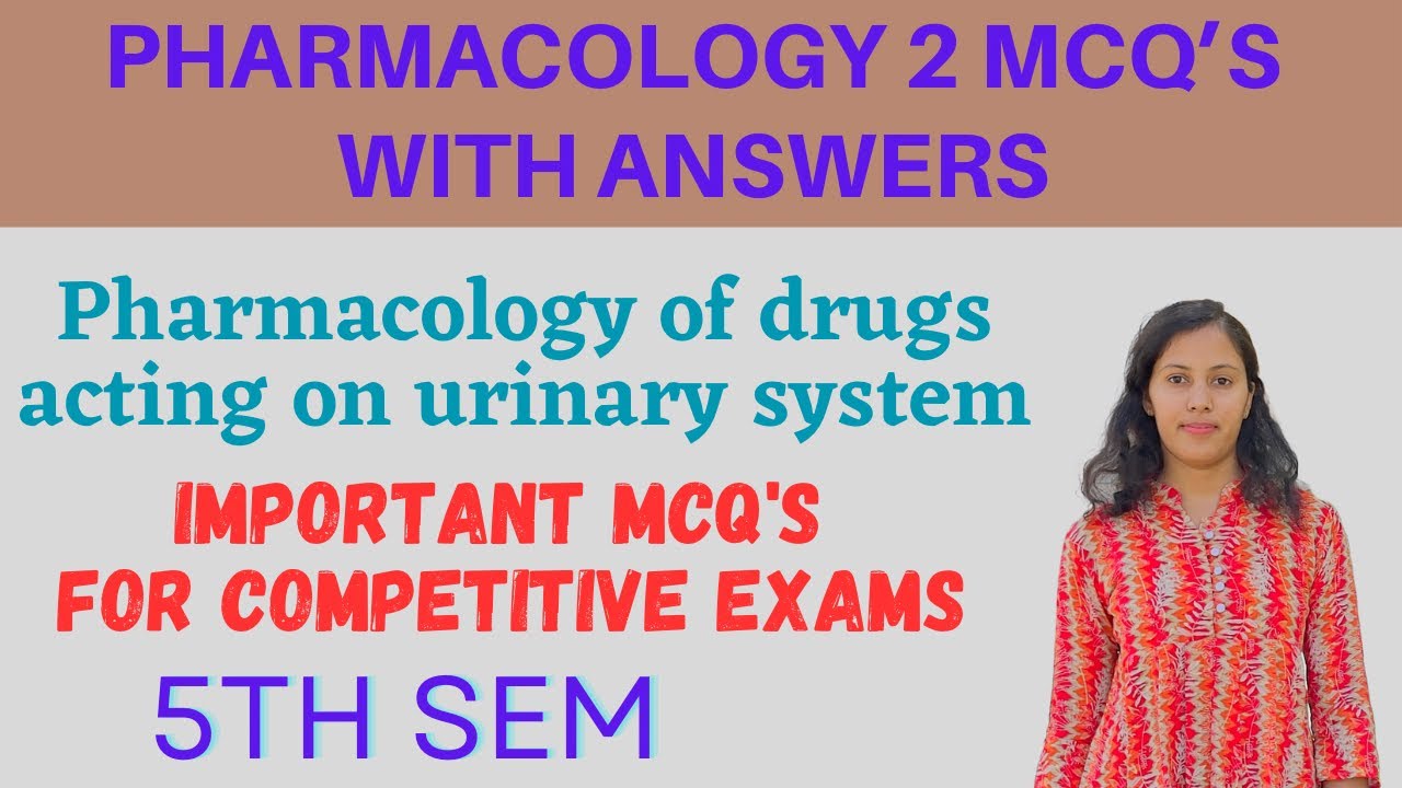 Pharmacology of drugs acting on urinary system | Pharmacology mcq questions with answers | GPAT exam