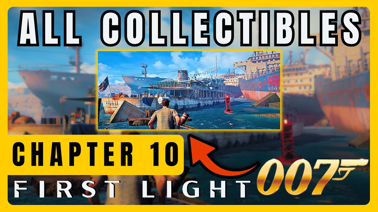 007 First Light | All CHAPTER 10 Collectible Locations