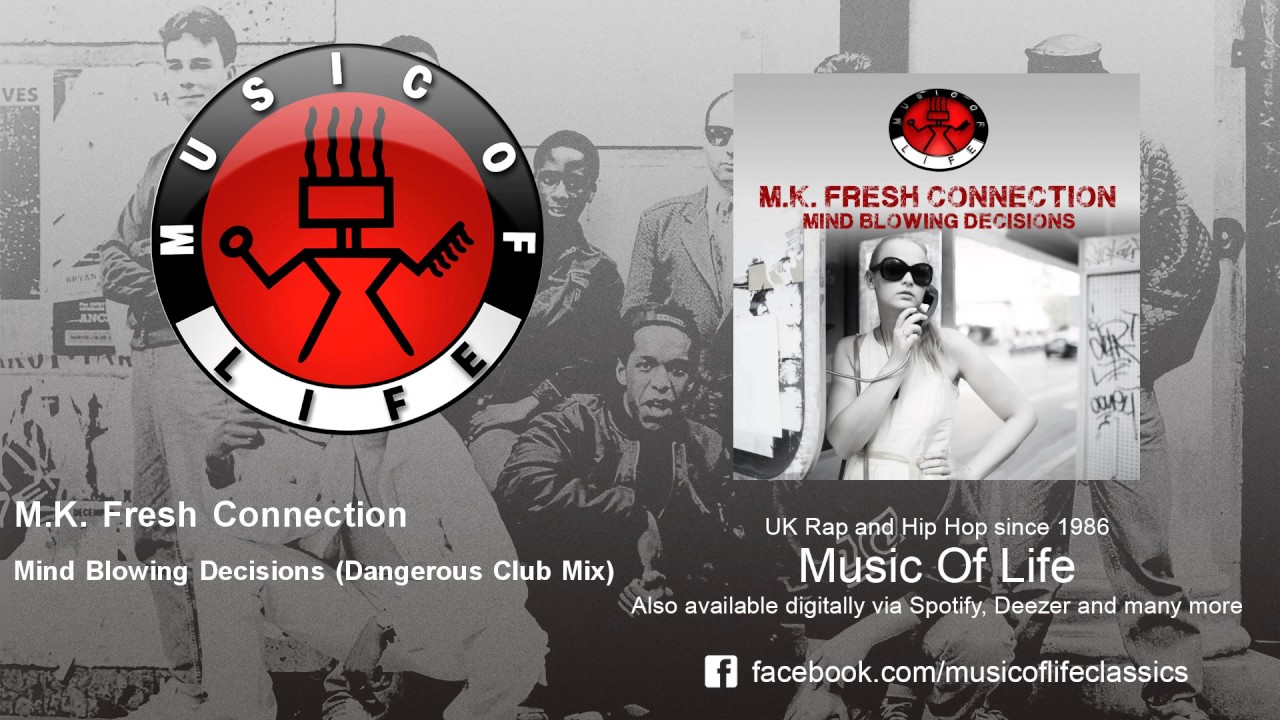 M.K. Fresh Connection - Mind Blowing Decisions - Dangerous Club Mix