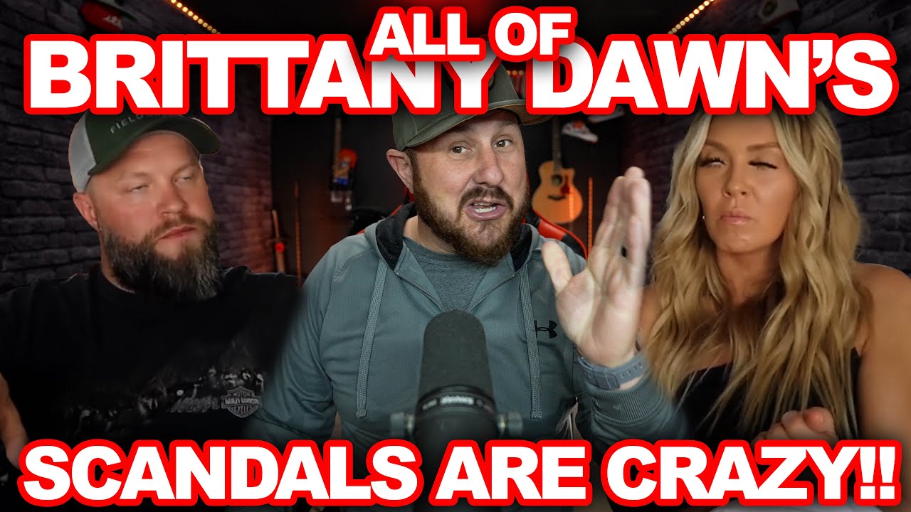 All Of Brittany Dawn's Major Scandals | And She's Confused As To Why People Don't Like her?!