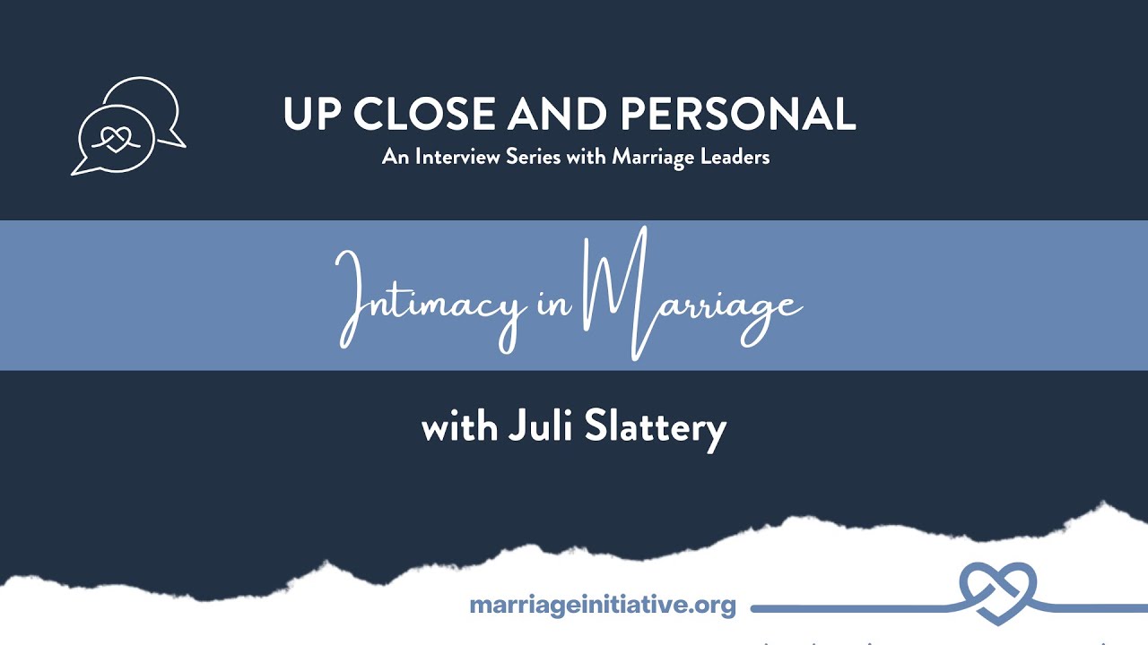 Intimacy in Marriage with Juli Slattery