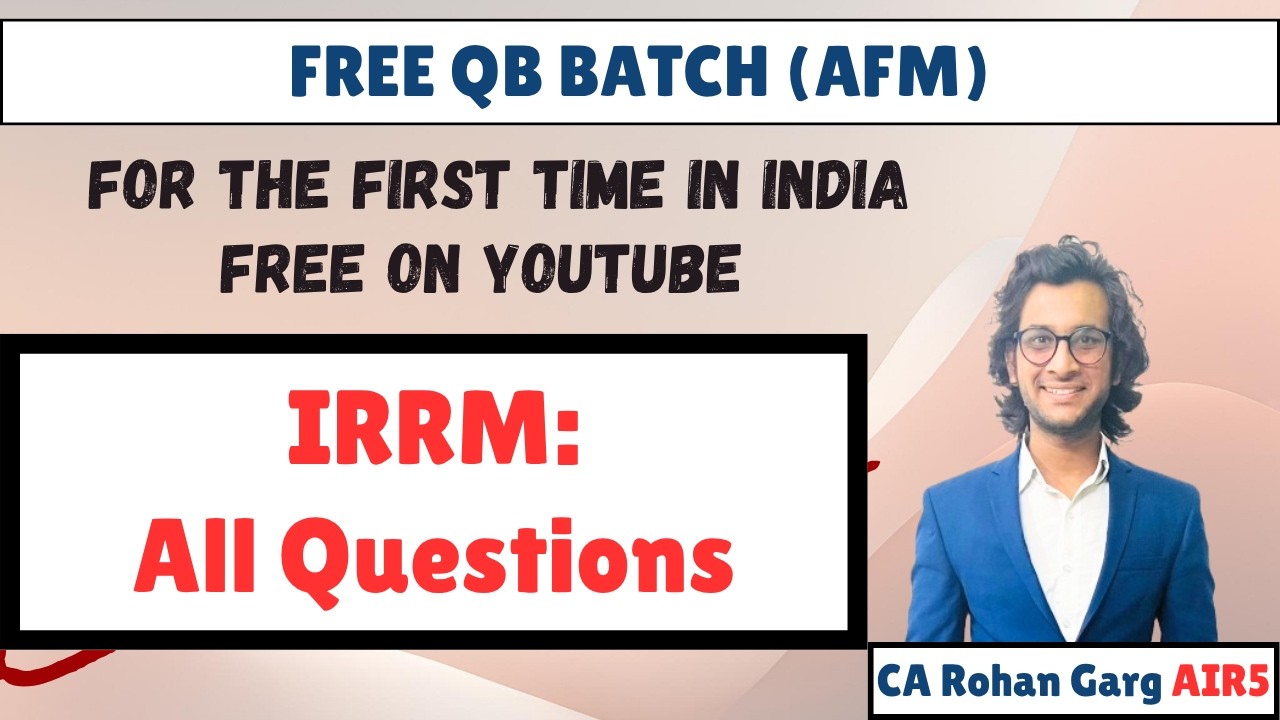 IRRM All Questions Solved CA Final AFM |CA Rohan Garg AIR5|