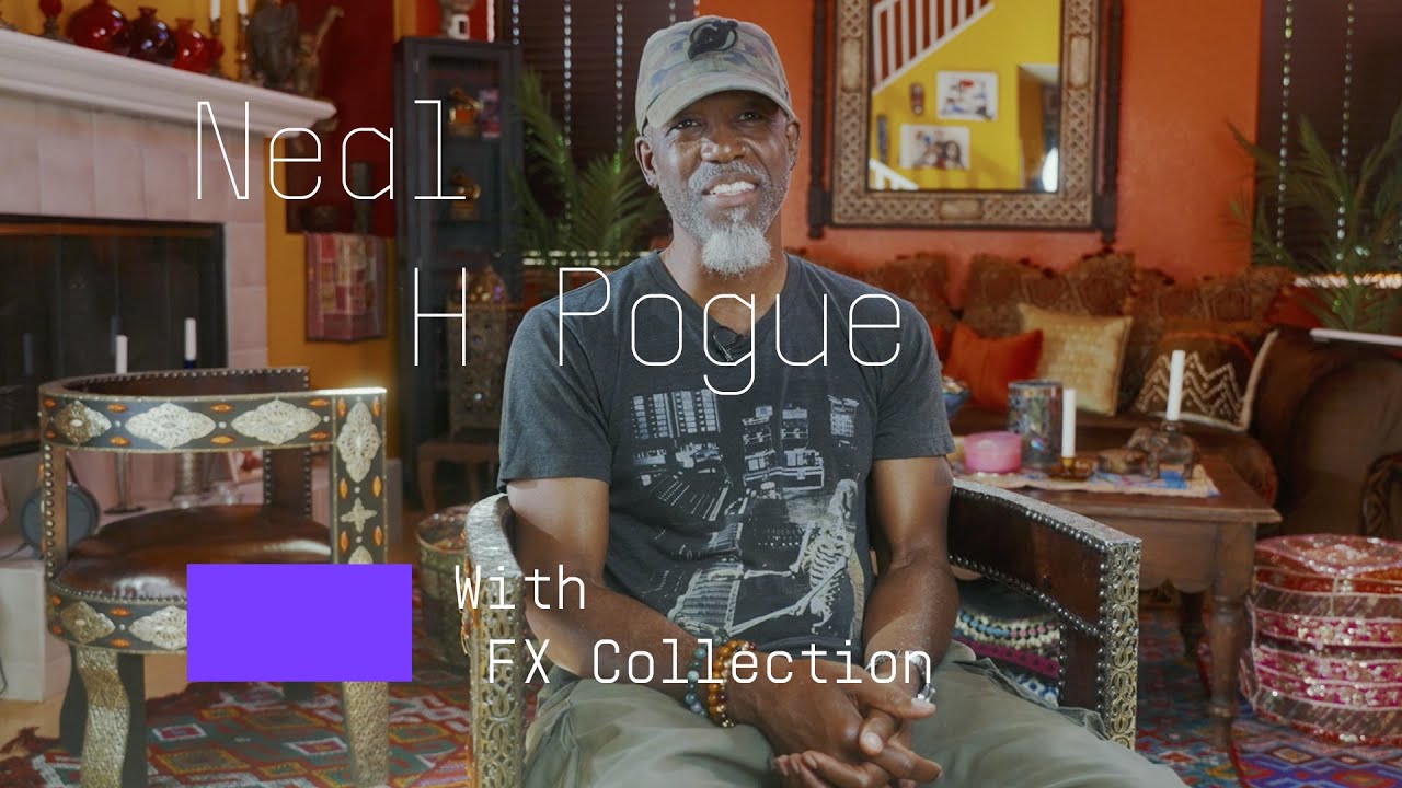 Neal H Pogue | Mixer, producer, tastemaker with FX Collection 4
