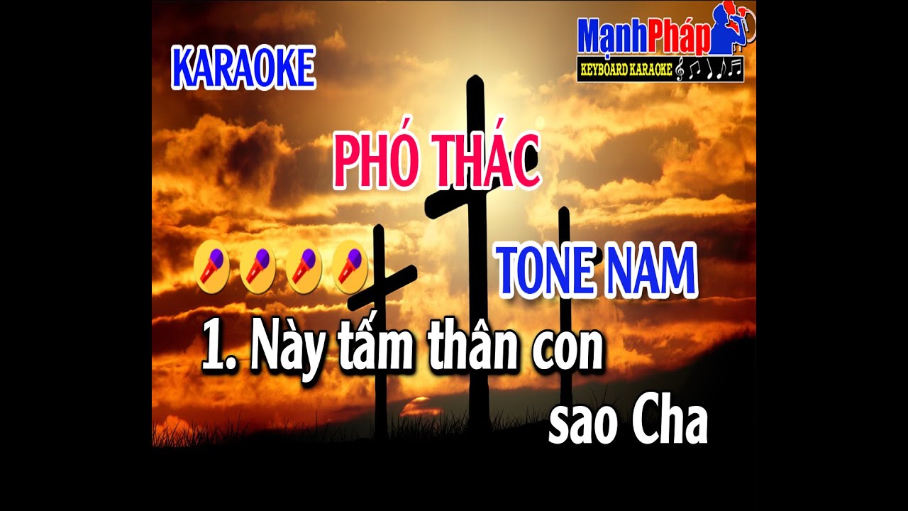 Phó Thác Tone Nam - ( St Nguyễn Duy ) Này tấm thân con , sao cha đành tâm xa cách