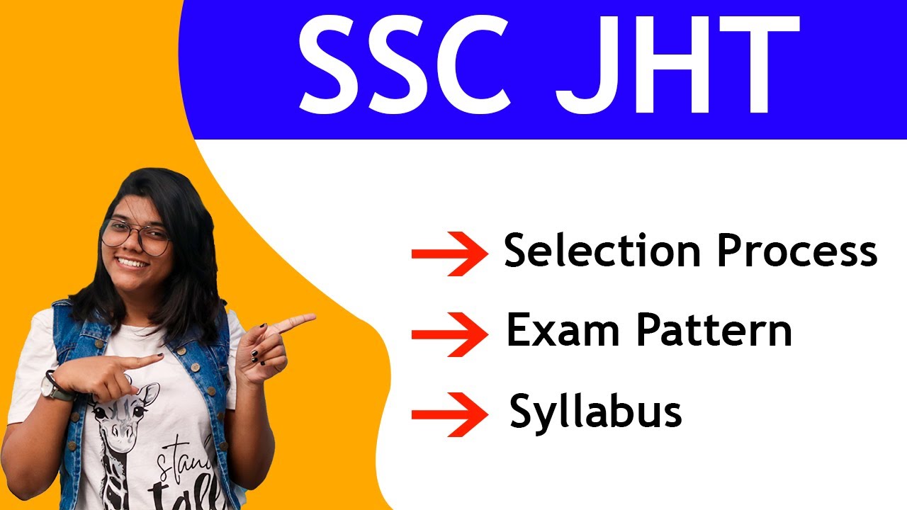 SSC JHT Syllabus 2022 | Exam Pattern & Selection Process | SSC Junior Hindi Translator Syllabus