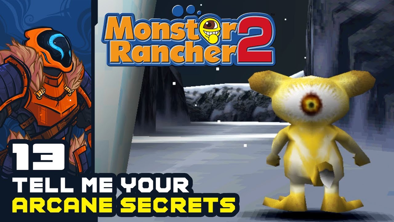 Tell Me Your Arcane Secrets - Monster Rancher 2 DX - Part 13