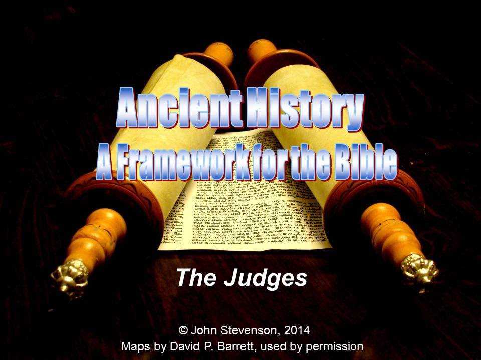 History & the Bible 10: The Judges