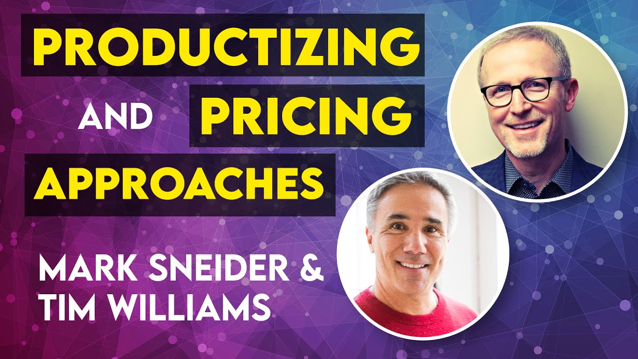 Productizing and Pricing Approaches for Professional Services Firms (with Tim Williams)