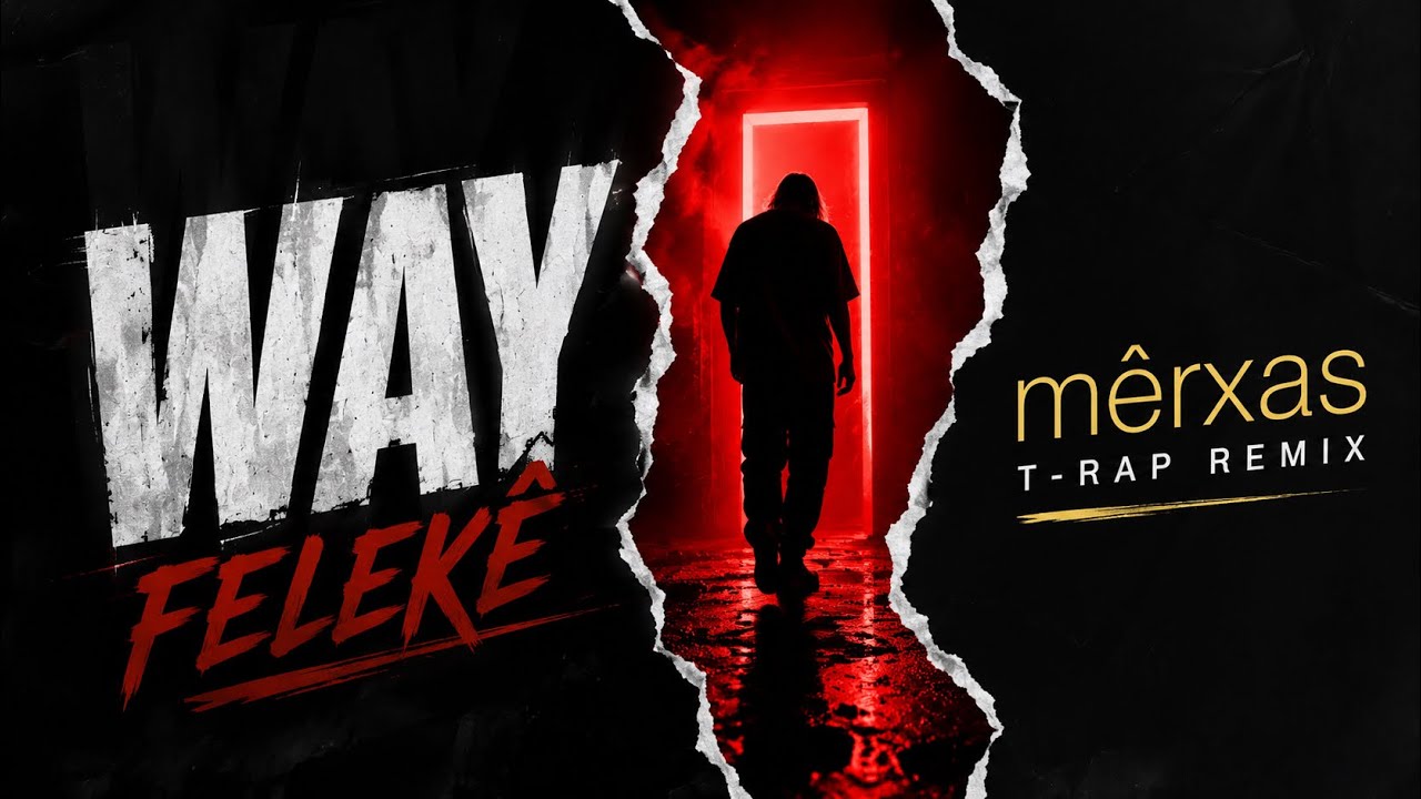 WAY FELEKÊ / T-rap Remix ( Mêrxas Feat Sedat Demir )
