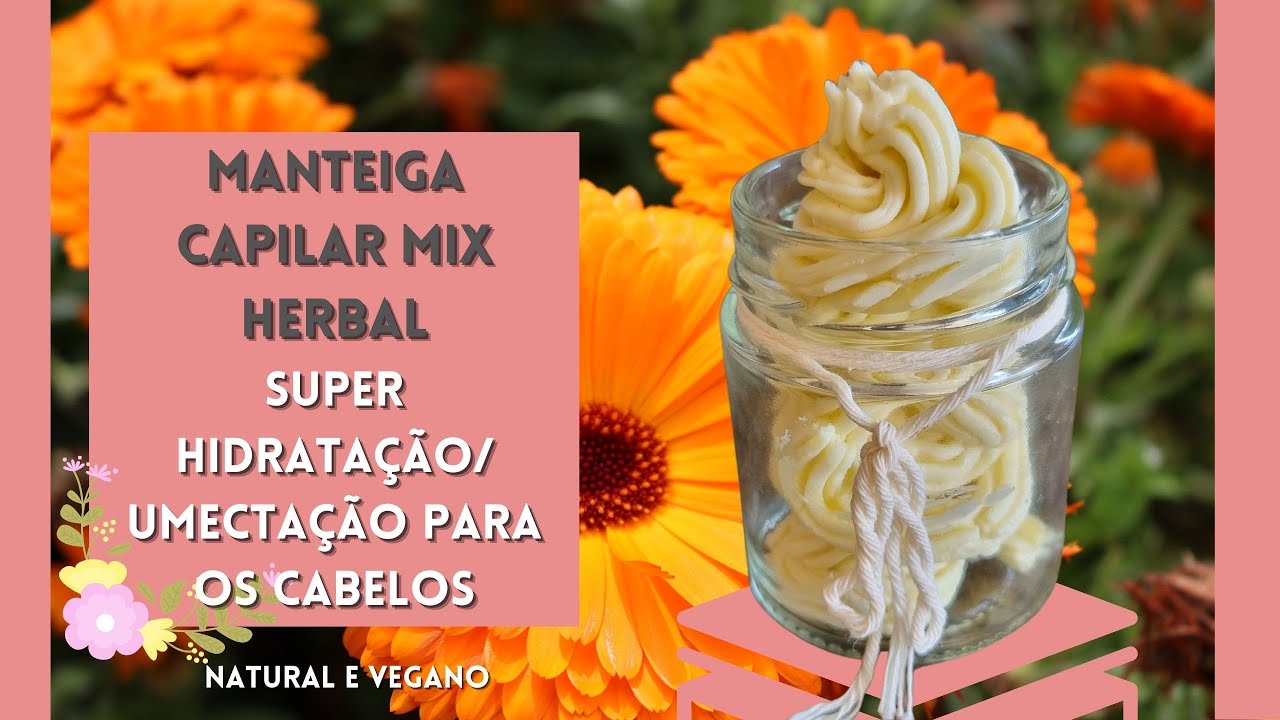 MANTEIGA CAPILAR SUPER HIDRATANTE | Creme de Tratamento Natural | Mix de ervas, óleos e manteigas