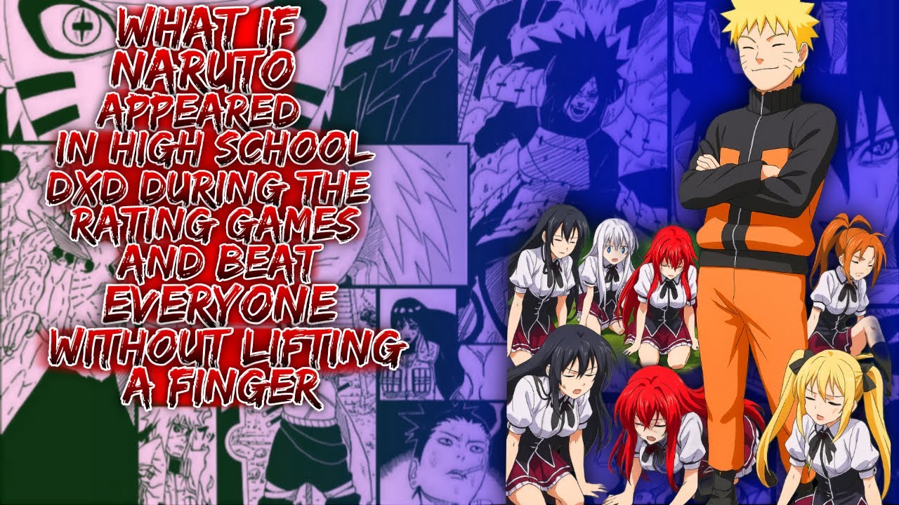 What If Naruto Appeared In High School DxD During the Rating Games And Won Without Lifting A Finger