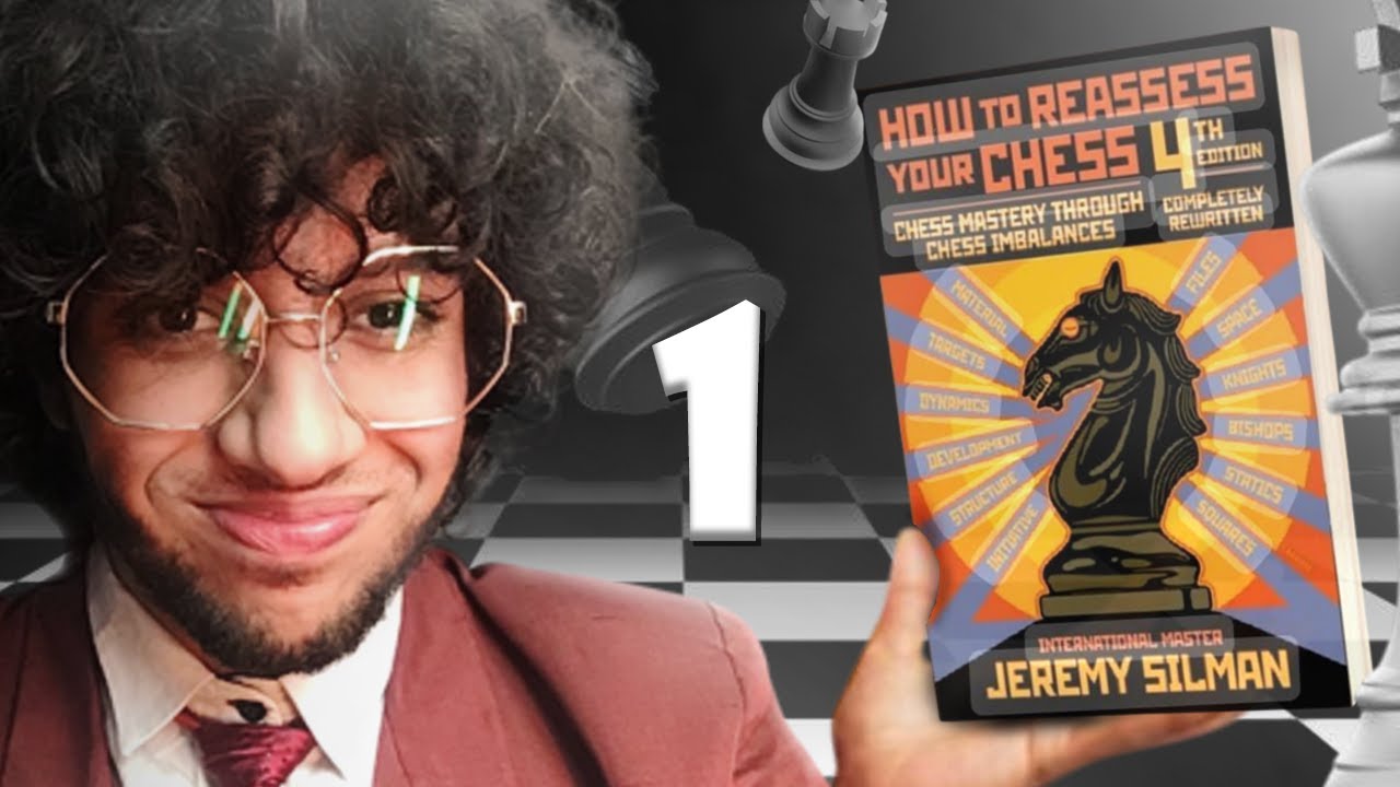 1- شرح أقوى كتاب شطرنج في العالم | How to Reassess Your Chess | مفهوم عدم التوازن في الشطرنج