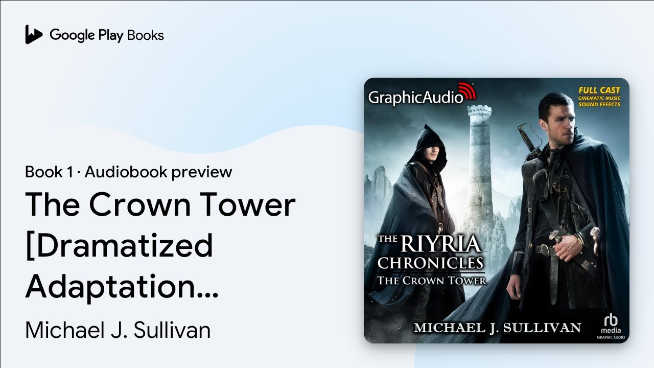 The Crown Tower [Dramatized Adaptation]: The&hellip; by Michael J. Sullivan &middot; Audiobook preview