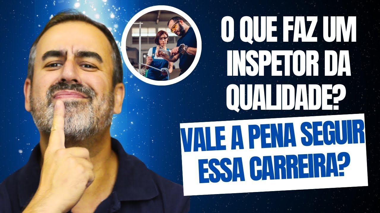 O QUE FAZ UM INSPETOR DA QUALIDADE? SERÁ QUE VALE A PENA TRABALHAR NESSA ÁREA!!
