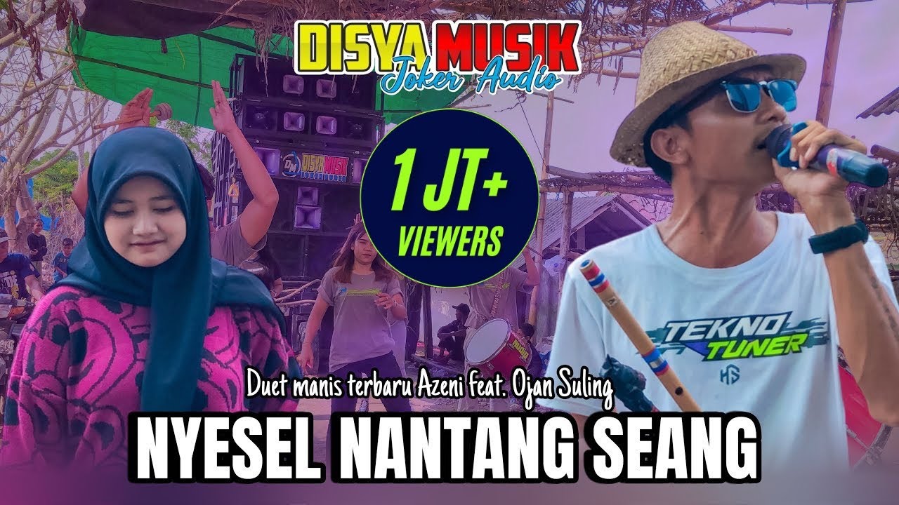 NYESEL NANTANG SEANG || DUET MANIS ARMILA AZENI Feat. OJAN SULING TERBARU DISYA MUSIK