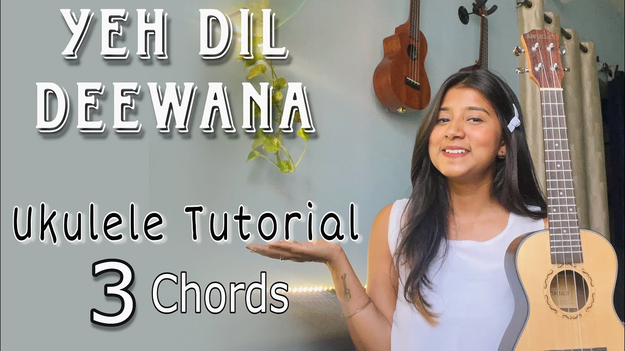 Yeh Dil Deewana | Ukulele Tutorial | Ritika Biswas