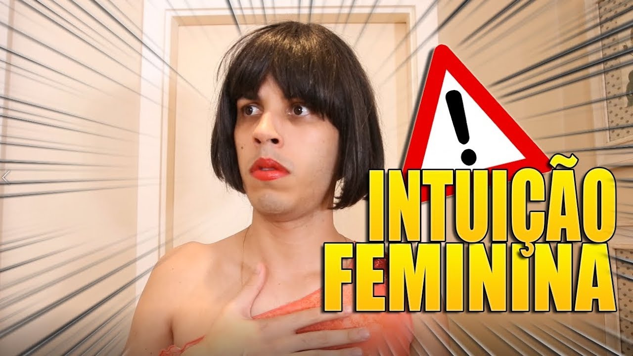 INTUIÇÃO FEMININA NÃO FALHA