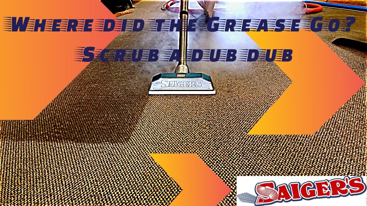 Where did the Grease Go Scrub a Dub Dub Carpet Cleaning