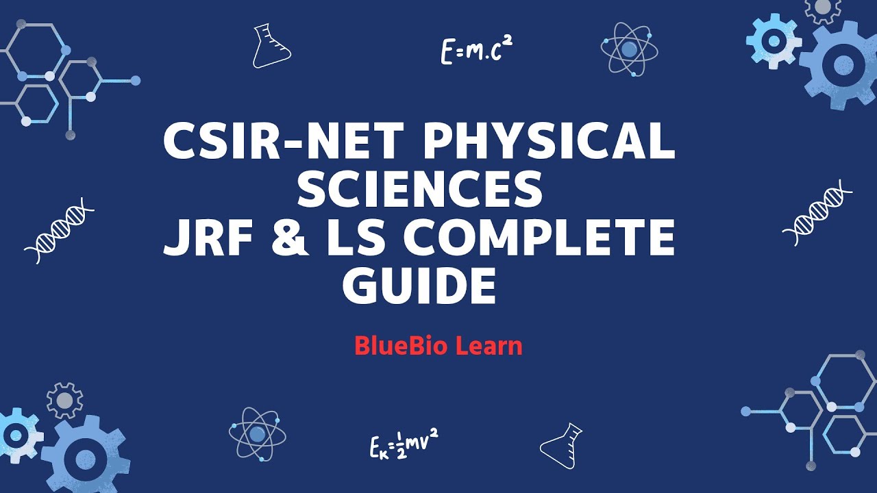 CSIR-NET Physical Sciences | Complete Syllabus & Exam Pattern | JRF & LS Guide