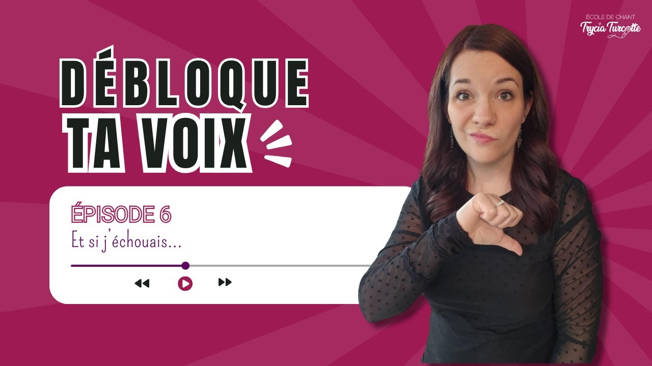 🗣️ La peur de l'échec en chant | Débloque ta voix - Épisode 6 🗣️