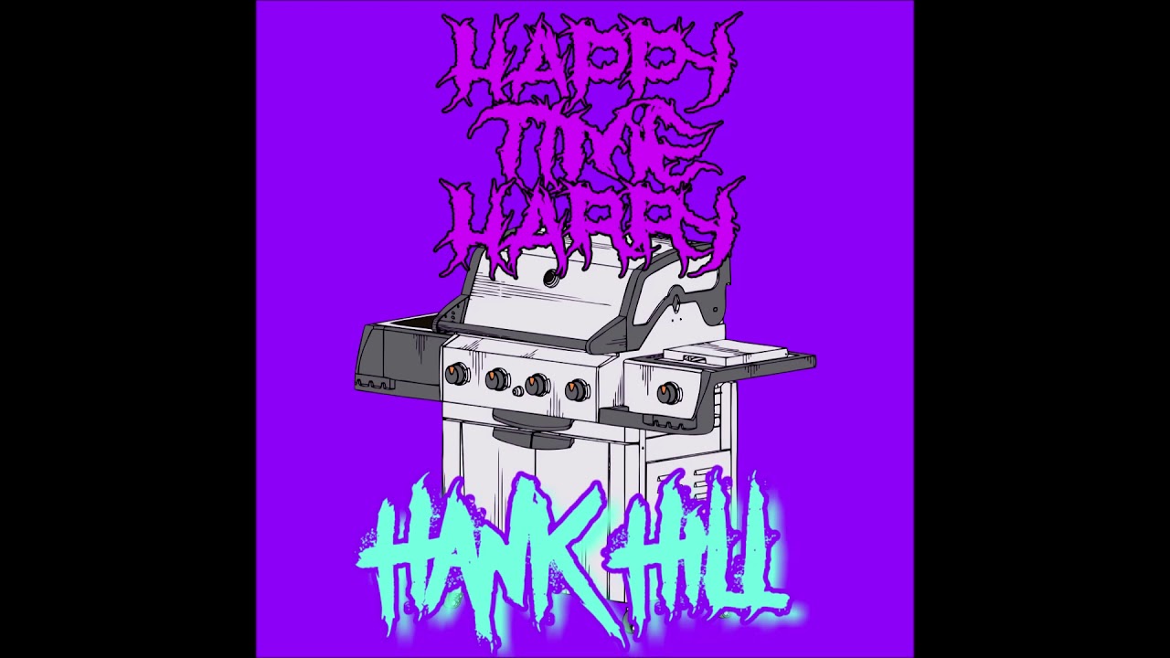 Happy Time Harry - Hank Hill