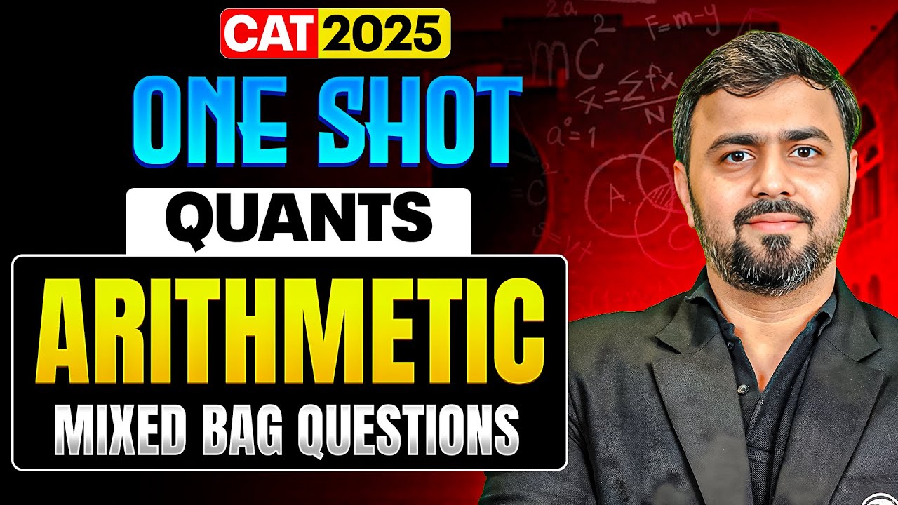 Arithmetic Mixed Bag Questions | Lec 04 | CAT 2025 Quants One Shot