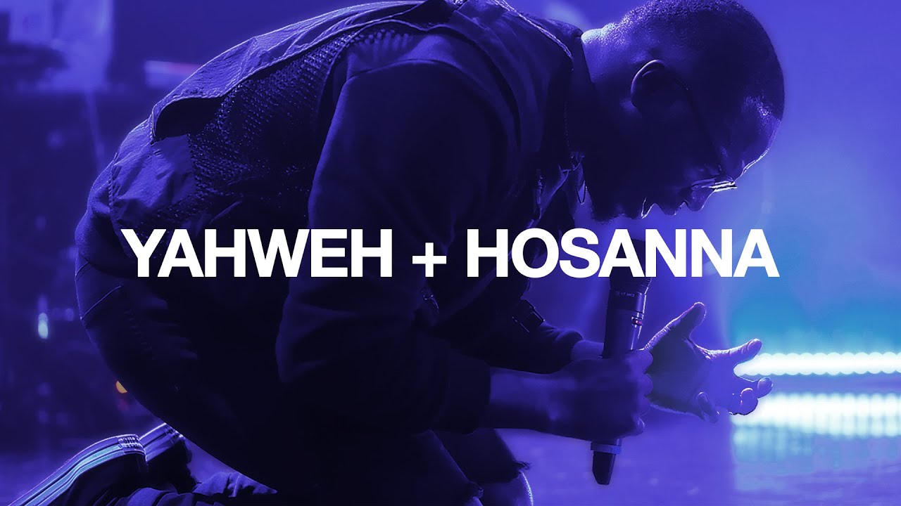 Yahweh + Hosanna | 2819 Worship