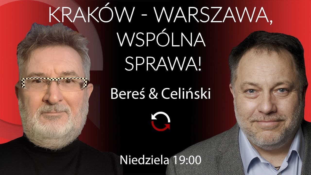 Krak&oacute;w&ndash;Warszawa, wsp&oacute;lna sprawa! Witold Bereś i Marcin Celiński