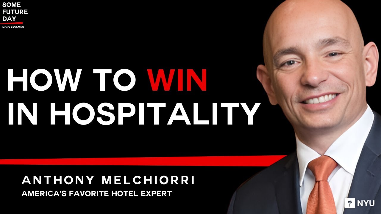 Hacking The Hotel Business: An Insider’s Guide To 5-Star Status | with Anthony Melchiorri