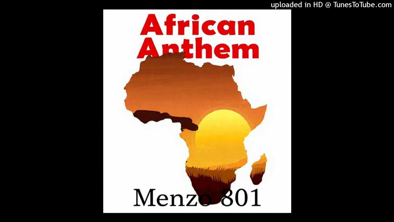 Menzzo 801 - African Anthem (Official Audio)