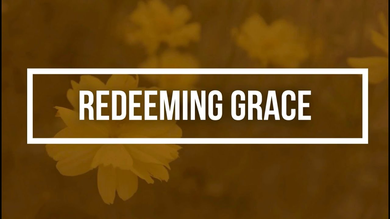 REDEEMING GRACE (WITH LYRICS) - ISGBT WORKERS