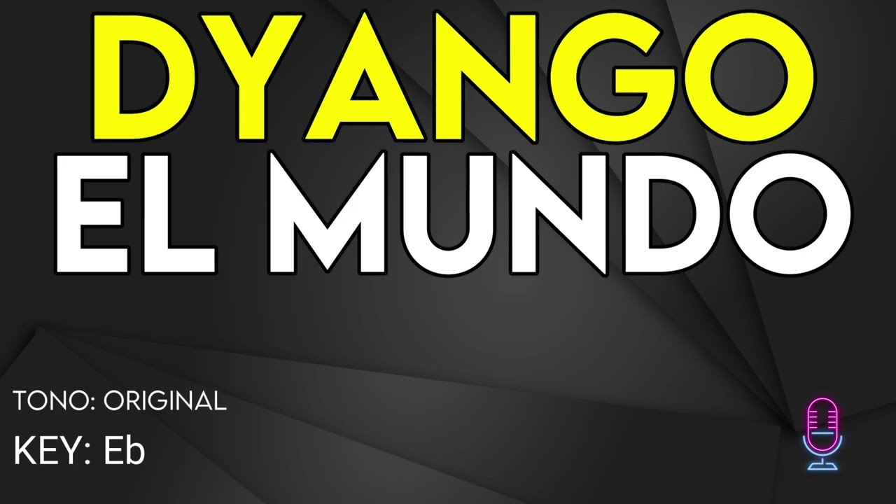 Dyango - El Mundo - Karaoke Instrumental
