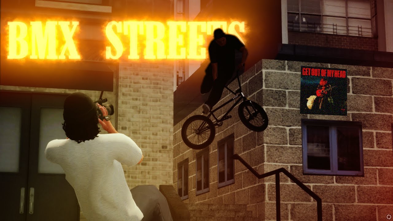 GET OUT OF MY HEAD - BMX STREETS