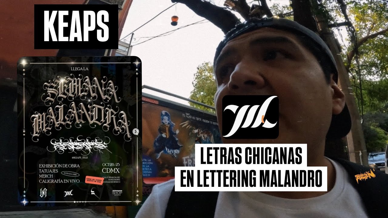 LETTERING MALANDRO: EL GRAFFITI CHICANO EN CDMX (feat. KEAPS)