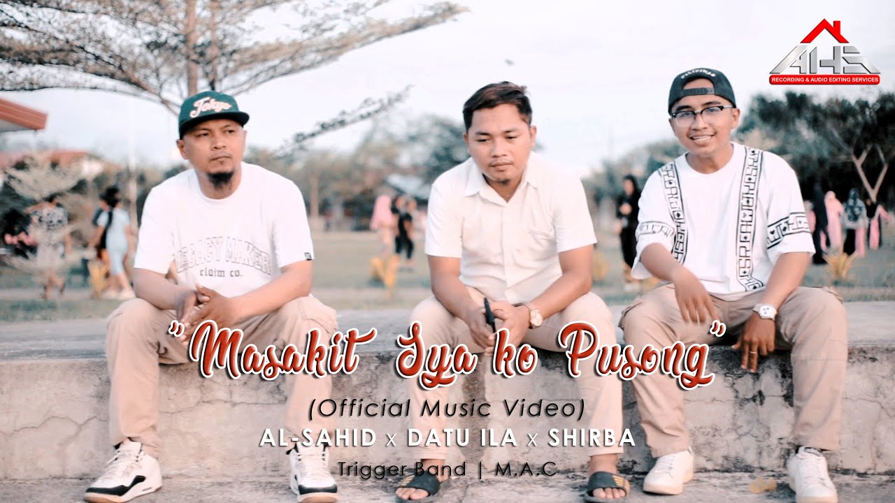 MASAKIT SYA KO PUSONG (𝖮𝖿𝖿𝗂𝖼𝗂𝖺𝗅 𝖬𝗎𝗌𝗂𝖼 𝖵𝗂𝖽𝖾𝗈) 𝘣𝘺 𝗔𝗹-𝗦𝗮𝗵𝗶𝗱, 𝗗𝗮𝘁𝘂 𝗜𝗹𝗮 & 𝗦𝗵𝗶𝗿𝗯𝗮