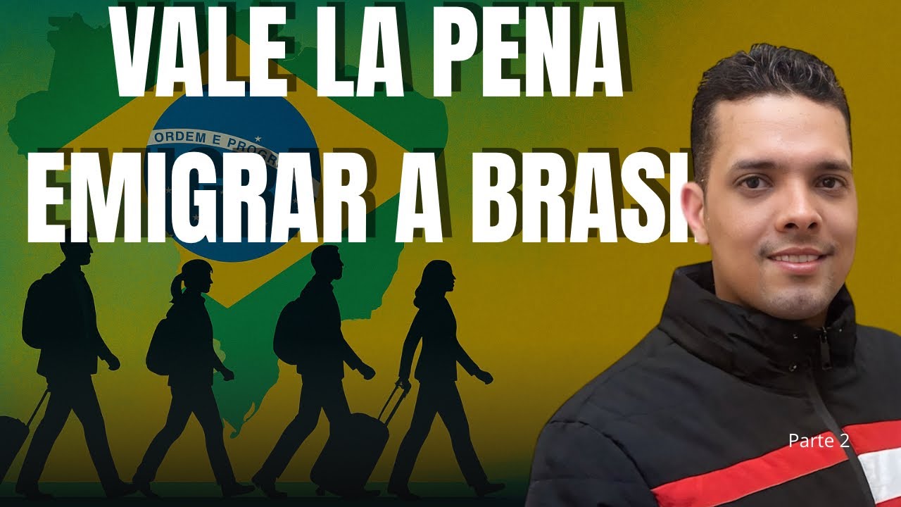AÚN VALE LA PENA EMIGRAR A BRASIL en 2025?