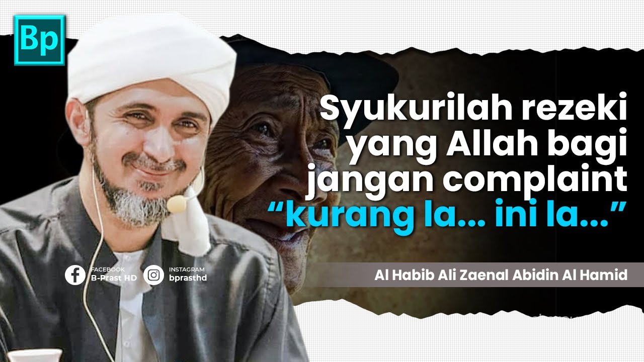 Jangan Complaint Rezeki Kepada Allah, Tak Baik | Habib Ali Zaenal Abidin Al  Hamid