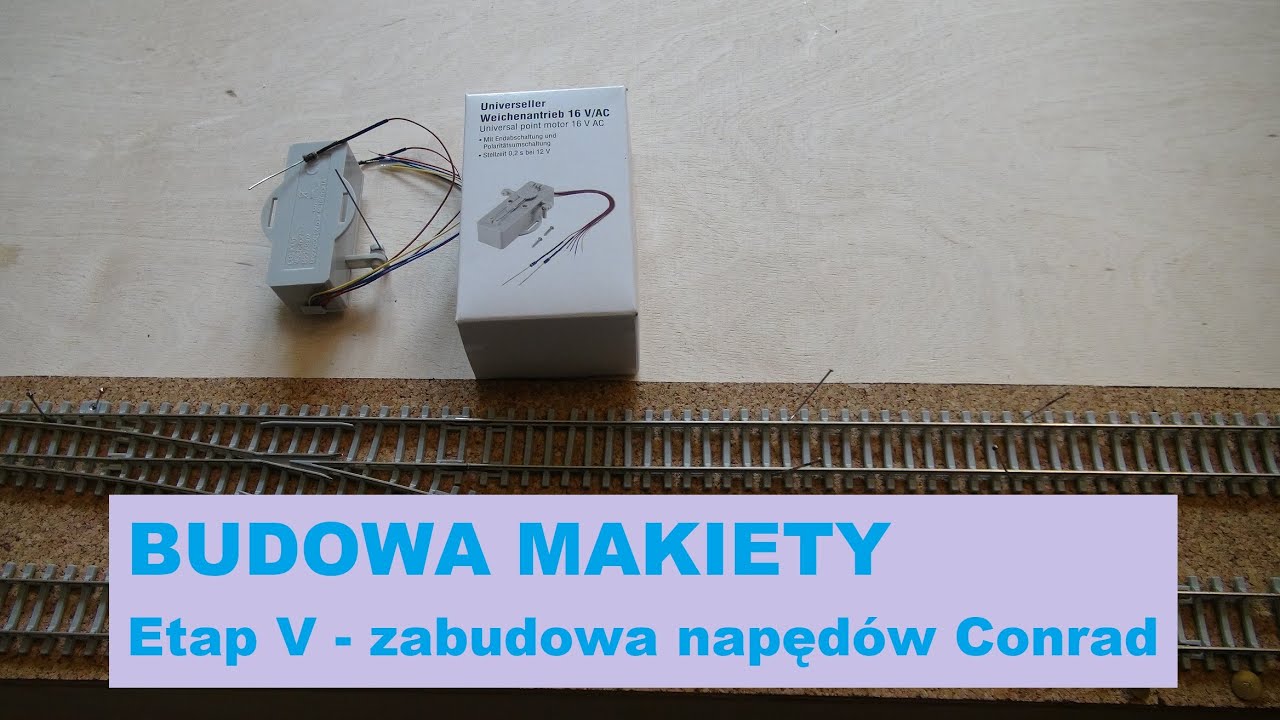 Etap V - zabudowa napędów Conrad