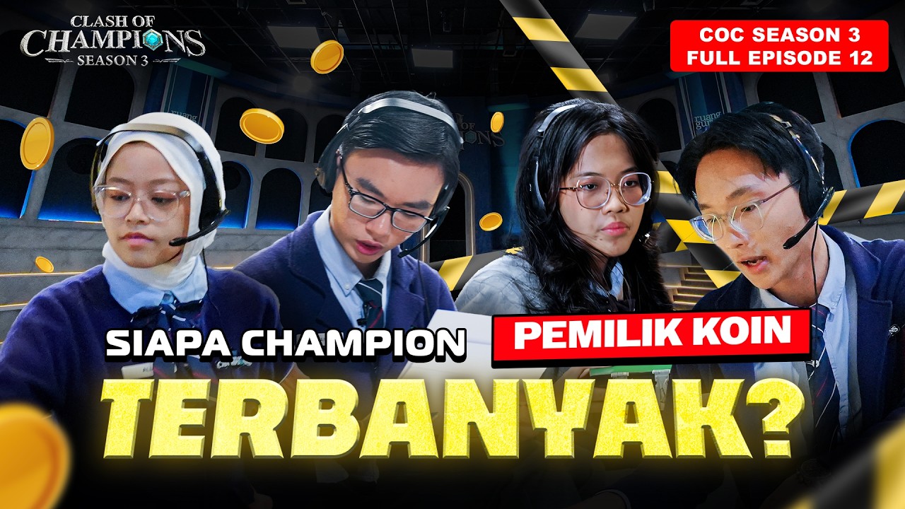Clash of Champions (COC) SEASON 3 - EPS.12 | SIAPA CHAMPION PEMILIK KOIN TERBANYAK?