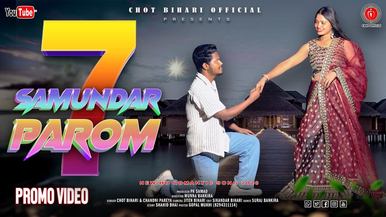 Saat samundar Parom||New Ho Love Songs||Singer Chot Bihari & Chandni|| Promo Video 2026